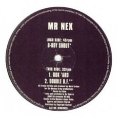 Mr Nex - Mr Nex - B-Boy Shout - TCR