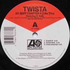 Twista Feat. R Kelly - Twista Feat. R Kelly - So Sexy Chapter Ii (I Like This) - Atlantic