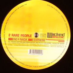 2 Rare People - 2 Rare People - No + Nada / Express - Wicked Music