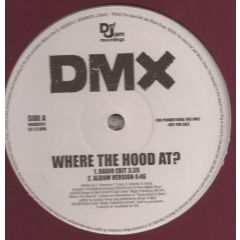 DMX  - DMX  - Where The Hood At? - Def Jam Recordings