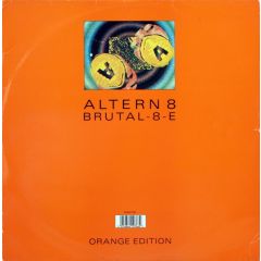 Altern 8 - Altern 8 - Brutal-8-E (Jungle Mix) - Network