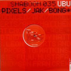 UBU - UBU - Pixels - Shaboom