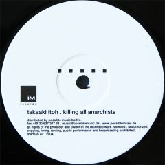 Takaaki Itoh - Takaaki Itoh - Killing All Anarchists - IM Records