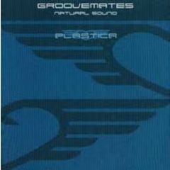 Groovemates - Groovemates - Natural Sound - Plastica