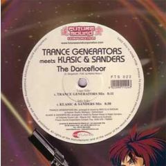 Trance Generators Meets Klasic & Sanders - Trance Generators Meets Klasic & Sanders - The Dancefloor - Future Sound Corporation