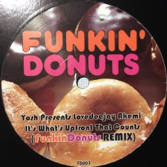 Yosh Presents Lovedeejay Akemi - Yosh Presents Lovedeejay Akemi - It's What Upfront That Counts (2008 Remix) - Funkin Donuts 3