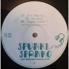Organic Audio - Organic Audio - It's Time For... - Spunki Spanko