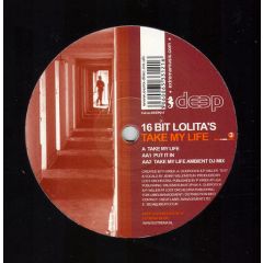 16 Bit Lolitas - 16 Bit Lolitas - Take My Life - Deep Records