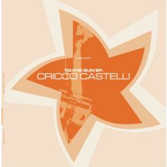 Cricco Castelli - Cricco Castelli - To The Sun EP - Illegal Beats