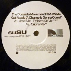 Donatella Movement Ft Mj White - Donatella Movement Ft Mj White - Get Ready A Change Is Gonna Come - Susu