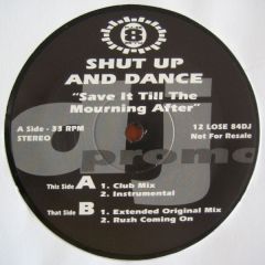 Shut Up & Dance - Save It Till The Mourning After - Pulse-8 Records