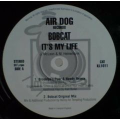 Bobcat - Bobcat - It's My Life - Air Dog