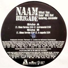 Naam Brigade - Naam Brigade - What You Doin' Wit Dat - Artist Direct Records
