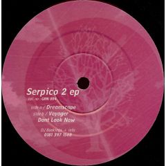 Serpico - Serpico - Serpico 2 EP - Green Recordings