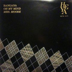 Bangana - Bangana - Oh My Mind - Heya Hifi