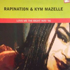 Rapination & Kym Mazelle - Rapination & Kym Mazelle - Love Me The Right Way 1996 - Logic
