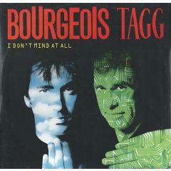 Bourgeois Tagg - Bourgeois Tagg - I Don't Mind At All - Island