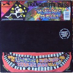 Tranquility Bass - Tranquility Bass - We All Want To Be There - Astralwerks