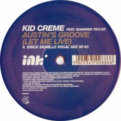Kid Creme - Kid Creme - Austins Groove (Let Me Live) - INK