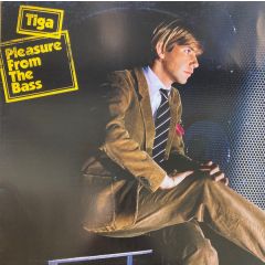Tiga  - Tiga  - Pleasure From The Bass - Pias