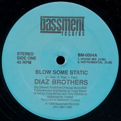 Diaz Brothers - Diaz Brothers - Blow Some Static - Bassment