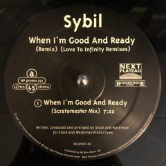 Sybil - Sybil - When I'm Good And Ready (Love To Infinity Remixes) - Next Plateau Records Inc.