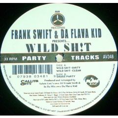 Frank Swift & Da Flava Kid - Frank Swift & Da Flava Kid - Wild Sh!t - AV8