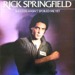 Rick Springfield - Rick Springfield - Success Hasn't Spoiled Me Yet - RCA