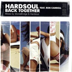 Hardsoul Feat. Ron Carroll - Hardsoul Feat. Ron Carroll - Back Together - Egoiste