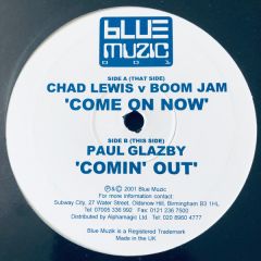 Chad Lewis Vs Boomjam - Chad Lewis Vs Boomjam - Come On Now - Blue Muzic