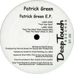Patrick Green - Patrick Green - Patrick Green EP - Deep Touch