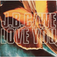 J.B.C. - J.B.C. - We Love You - Creation Records