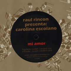 Raul Rincon Presents Carolina Escolano - Raul Rincon Presents Carolina Escolano - Mi Amor - Tenor