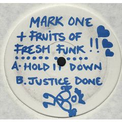 Mark One + Fruits Of Fresh Funk - Mark One + Fruits Of Fresh Funk - Hold It Down - Chocis