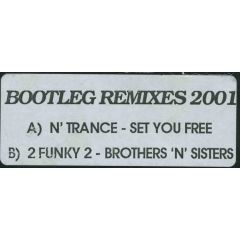 N-Trance , 2 Funky 2 - N-Trance , 2 Funky 2 - Set you Free, Brothers & Sisters (Bootleg Remixes 2001) - All Around The World