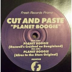 Cut And Paste - Cut And Paste - Planet Boogie - Fresh