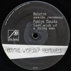 Makaton - Makaton - Animal Worship Remixes - Rodz-Konez