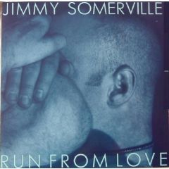Jimmy Somerville - Jimmy Somerville - Run From Love - London