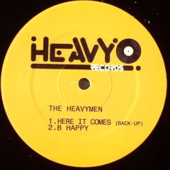 The Heavymen - The Heavymen - Here It Comes (Back-Up) / B Happy - Heavy Records (UK)