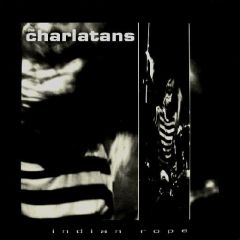 Charlatans - Charlatans - Indian Rope - Dead Dead Good
