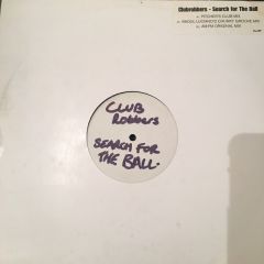 Club Robbers - Club Robbers - Search For The Ball - Mainline