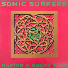 Sonic Surfers - Sonic Surfers - Having A Great Time - Fifth World