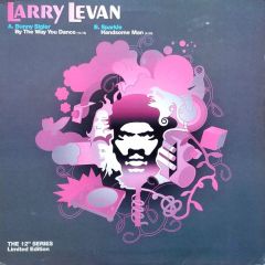 Larry Levan - Larry Levan - By The Way You Dance / Handsome Man - Suss'd Records, Salsoul Records