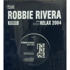Robbie Rivera - Robbie Rivera - Relax 2004 - Filtered