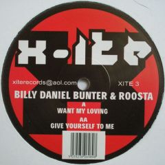 Billy Daniel Bunter & Roosta - Billy Daniel Bunter & Roosta - Want My Loving - Xite