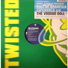 Danny Tenaglia Presents Kult Of Krameria - Danny Tenaglia Presents Kult Of Krameria - Esperança / The Voodoo Doll - Twisted America Records