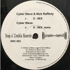 Cyber Steve & Nick Rafferty - Cyber Steve & Nick Rafferty - E Sex - Snap N Crackle