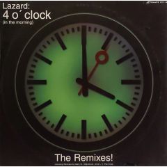 Lazard - Lazard - 4 O' Clock (In The Morning) (The Remixes) - Pulsive Trance