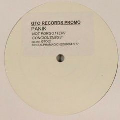 Panik - Panik - Not Forgotten / Consciousness - GTO (Get Them Out) Records