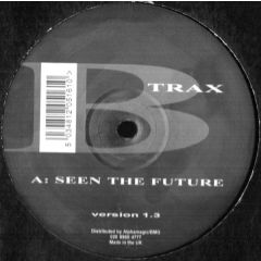 Hixxy & Ufo / Ina-State - Hixxy & Ufo / Ina-State - Seen The Future / Forever Comes (Version 1.3) - B Trax